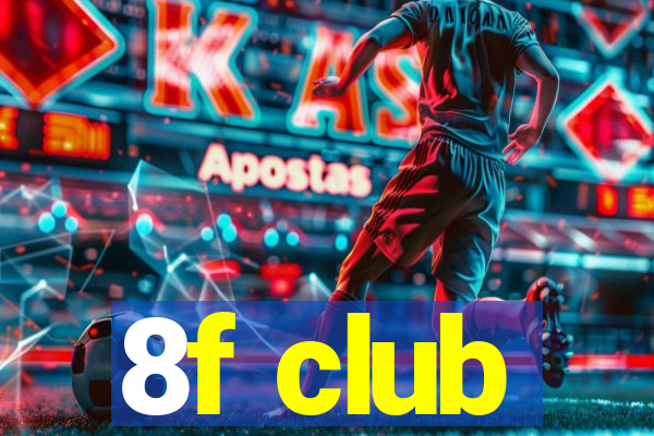 8f club